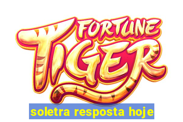 soletra resposta hoje
